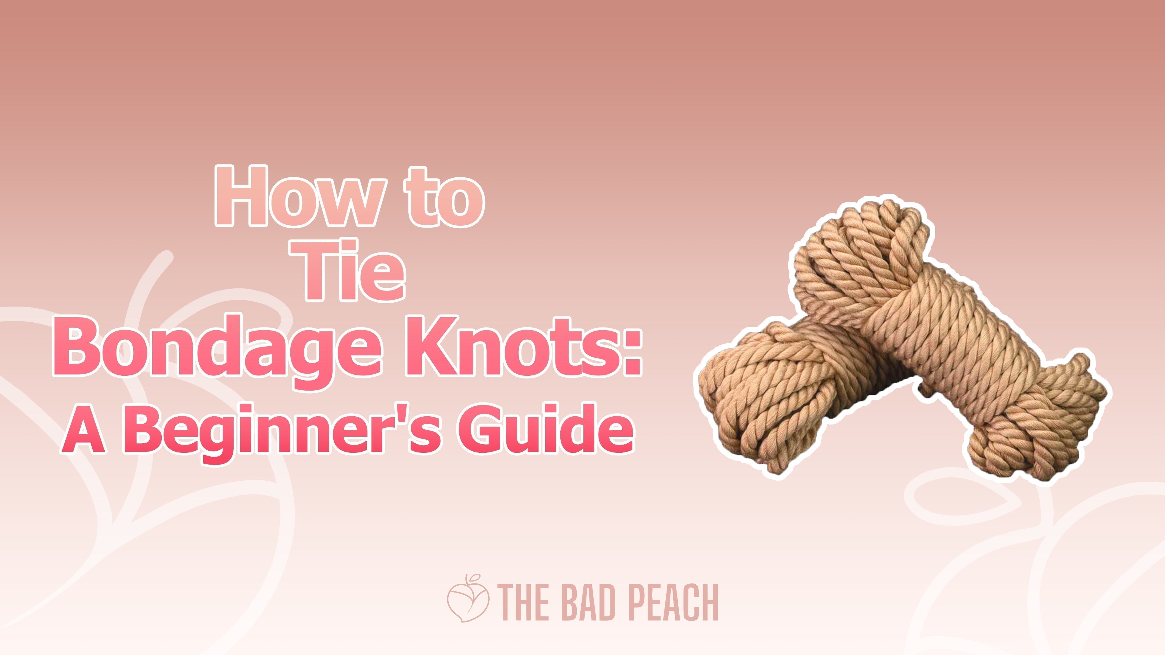 How to tie bondage knots beginners guide cover