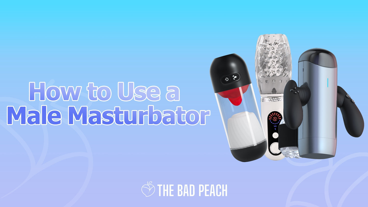Male Masturbator Guide: How to Choose & Use (2026) Male Masturbator Guide: How to Choose & Use (2026)