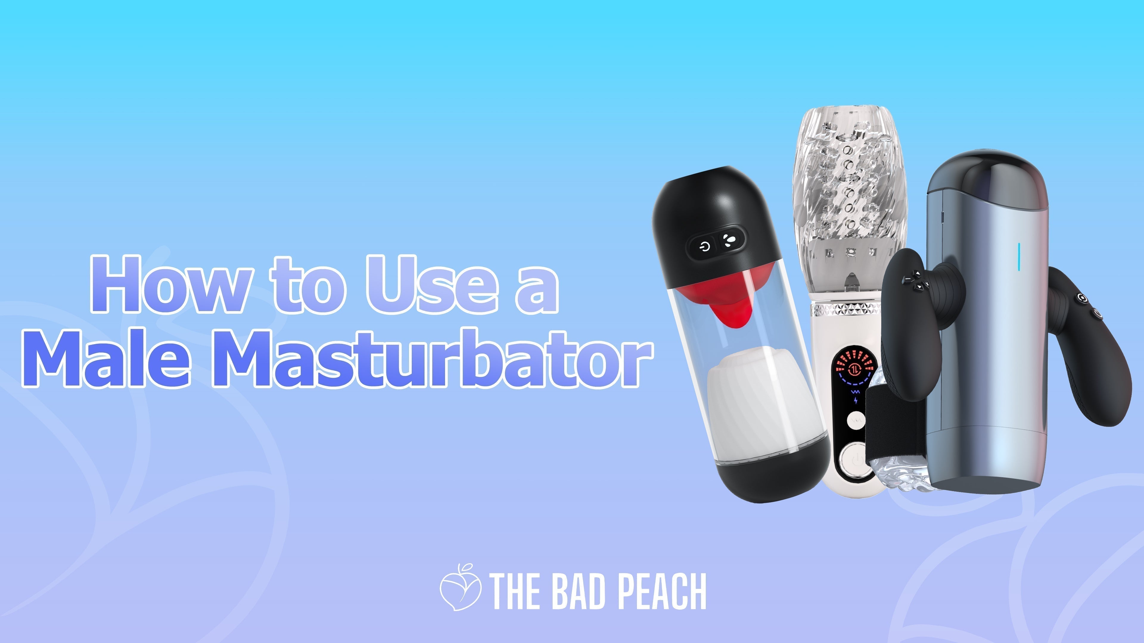Guide on how to use male masturbators, featuring a variety of models including manual and automatic options, as well as different textures